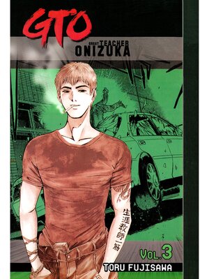 cover image of GTO: Great Teacher Onizuka, Volume 3